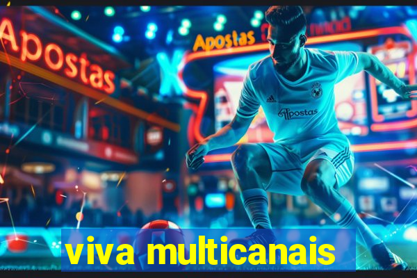 viva multicanais